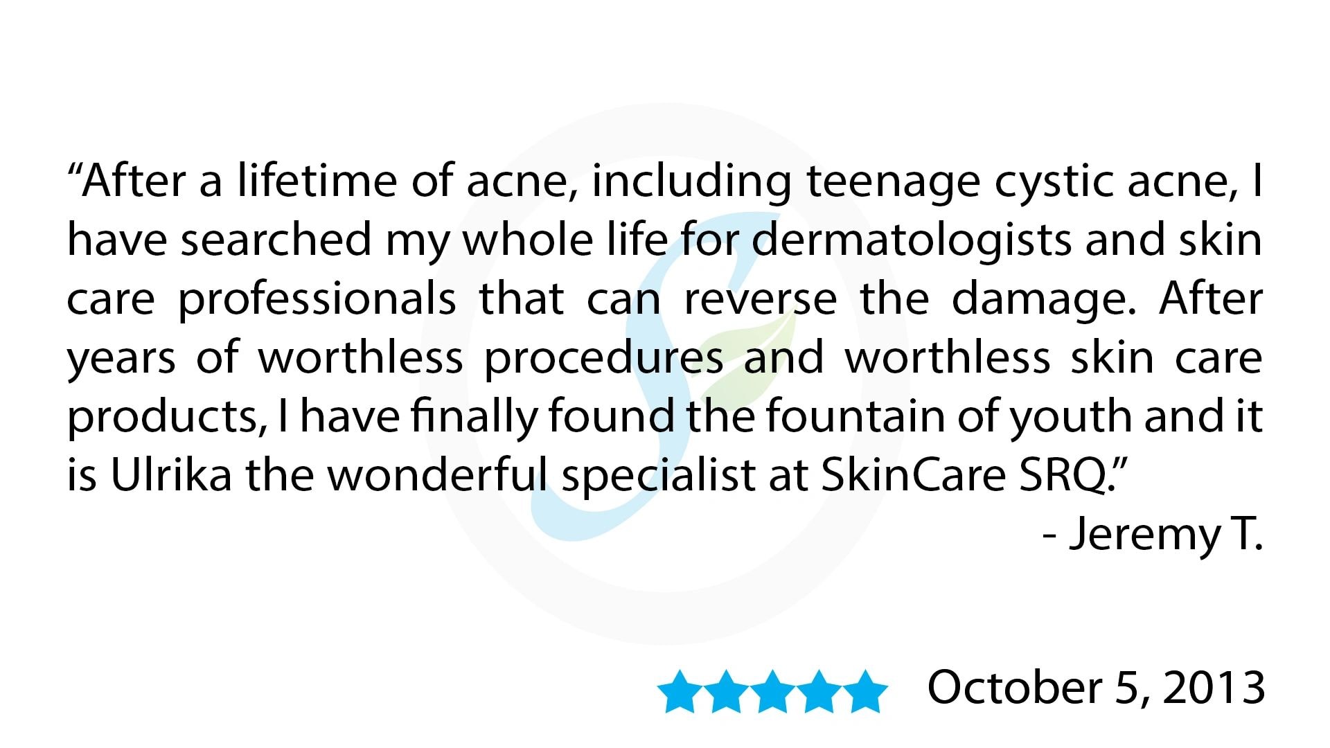 Review by Jeremy T. — Found the fountain of youth at SkinCare SRQ